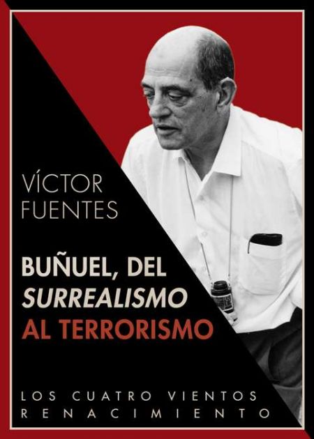 Buñuel, del surrealismo al terrorismo