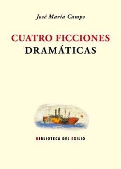 Cuatro ficciones dramáticas