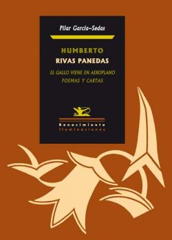 Humberto Rivas Panedas. El gallo viene en aeroplano