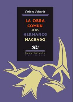 La obra común de los hermanos Machado