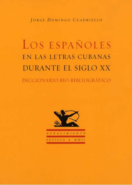 Los españoles en las letras cubanas durante el siglo XX