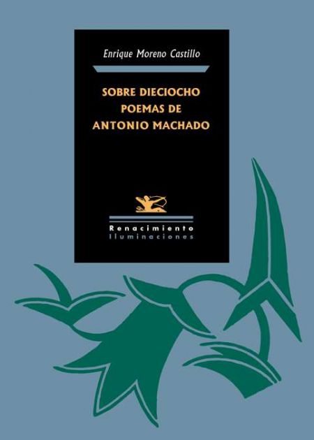 Sobre dieciocho poemas de Antonio Machado