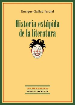 Historia estúpida de la literatura