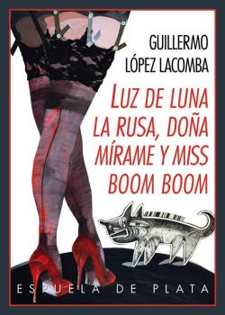 Luz de Luna, la Rusa, Doñamírame y Miss Boom Boom