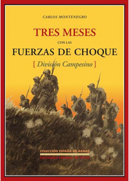 Tres meses con las fuerzas de choque