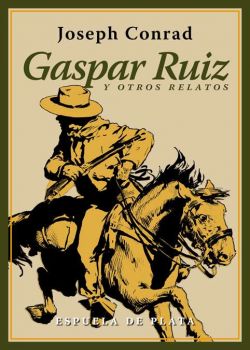 Gaspar Ruiz y otros relatos