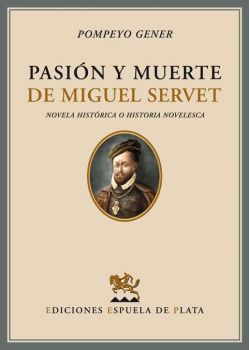 Pasión y muerte de Miguel Servet