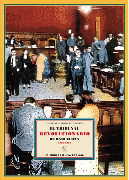 El Tribunal Revolucionario de Barcelona (1936-1937)