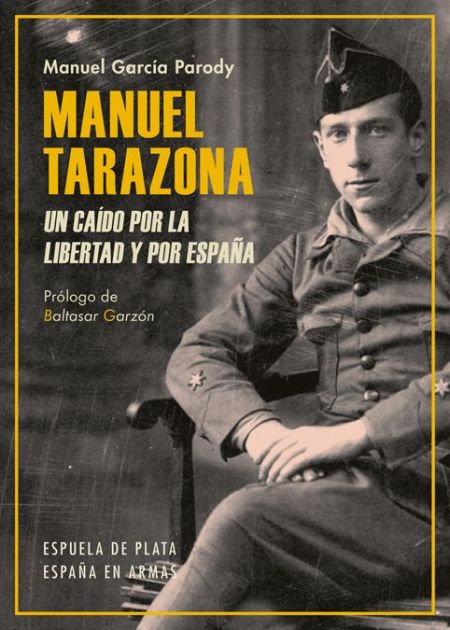 Manuel Tarazona. Un caído por la libertad y por España