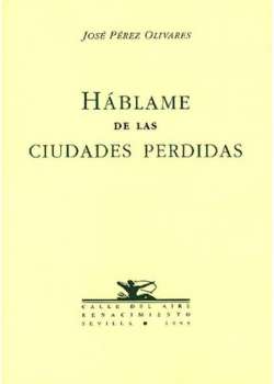 Háblame de las ciudades perdidas