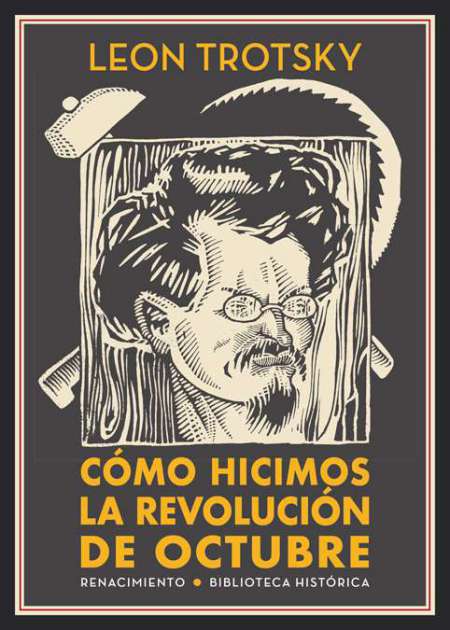 Cómo hicimos la Revolución de Octubre