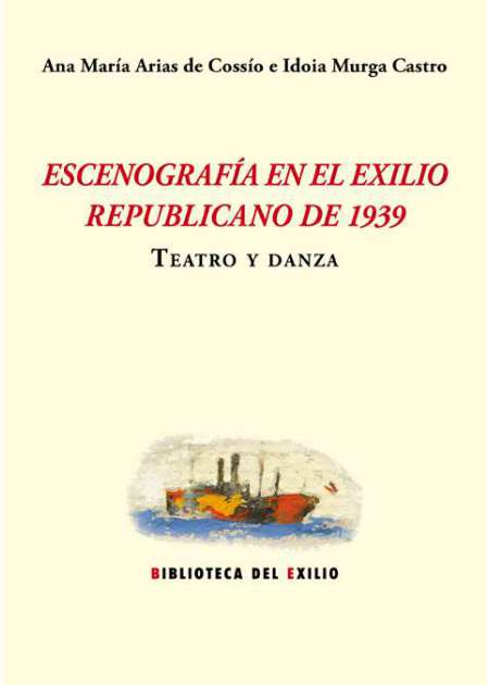 Escenografía en el exilio republicano de 1939. Teatro y danza