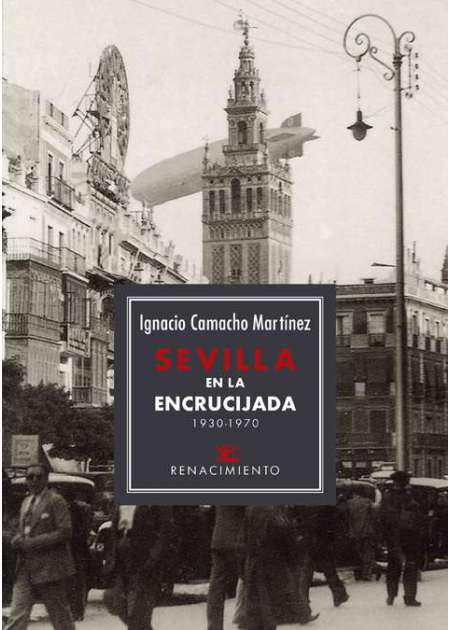 Sevilla en la encrucijada. 1930-1970