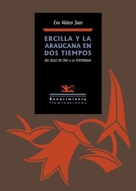 Ercilla y La Araucana en dos tiempos - Ebook