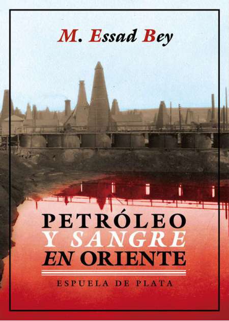 Petróleo y sangre en Oriente - Ebook