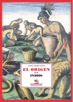 Tratado único y singular del origen de los indios occidentales del Pirú, México, Santa Fe y Chile