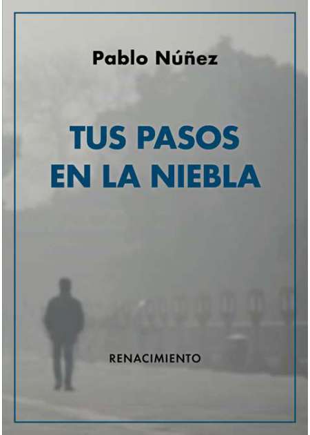 Tus pasos en la niebla - Editorial Renacimiento