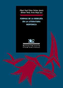 Formas de la rebeldía en la literatura hispánica