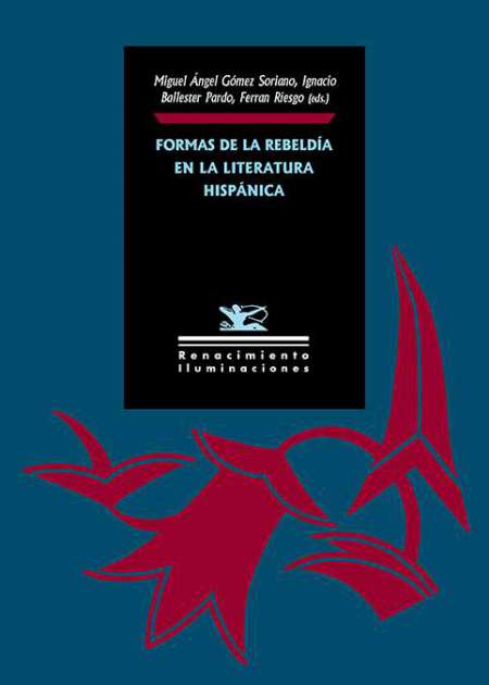 Formas de la rebeldía en la literatura hispánica