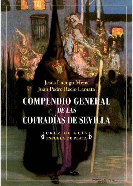 Compendio general de las Cofradías de Sevilla