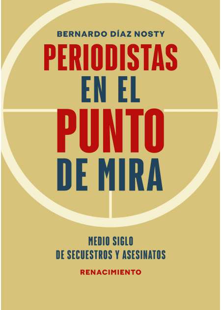 Periodistas en el punto de mira