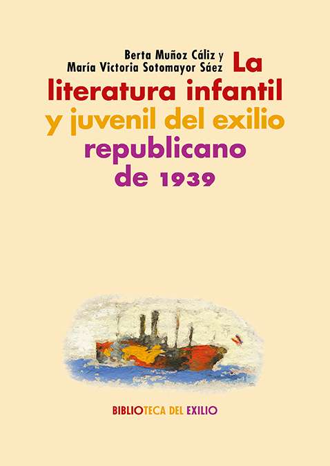 Desafortunadamente Miserable Ambiguo La literatura infantil y juvenil del exilio republicano de 1939 - Editorial  Renacimiento