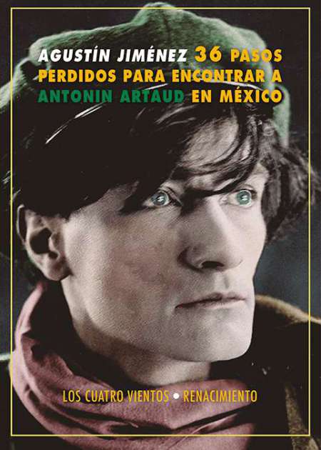 Treinta y seis pasos perdidos para encontrar a Antonín Artaud en México