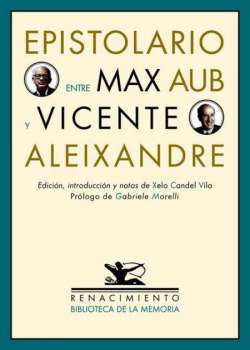 Epistolario entre Max Aub y Vicente Aleixandre