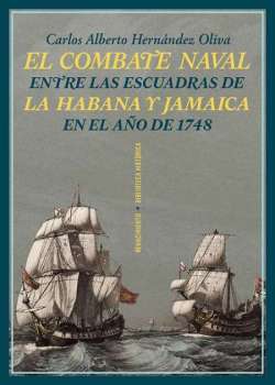 El combate naval entre las escuadras de La Habana y Jamaica en el año de 1748