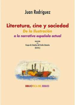 Literatura, cine y sociedad: de la Ilustración a la narrativa española actual