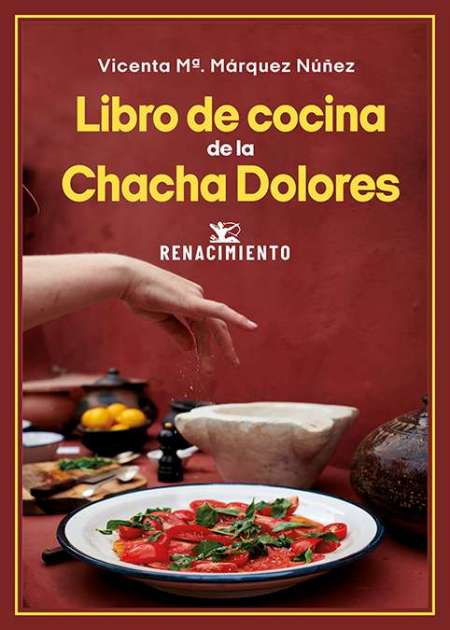 Libro de cocina de la Chacha Dolores - Editorial Renacimiento