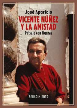 Vicente Núñez y la amistad