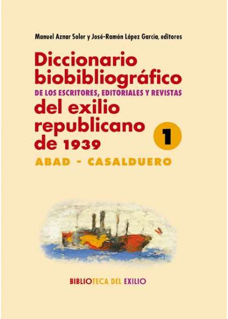 Diccionario biobibliográfico de los escritores, editoriales y revistas del exilio republicano de 1939