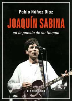 Joaquín Sabina en la poesía de su tiempo