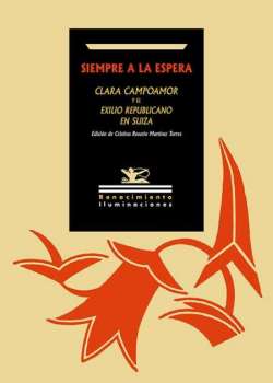 Siempre a la espera. Clara Campoamor y el exilio republicano en Suiza