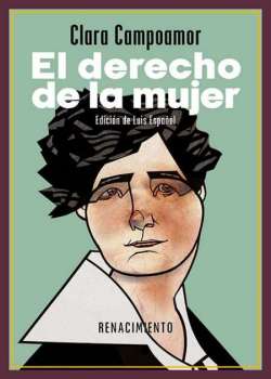 El derecho de la mujer. Cuatro conferencias (1922-1939)