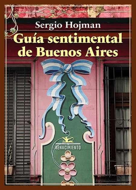 Guía sentimental de Buenos Aires