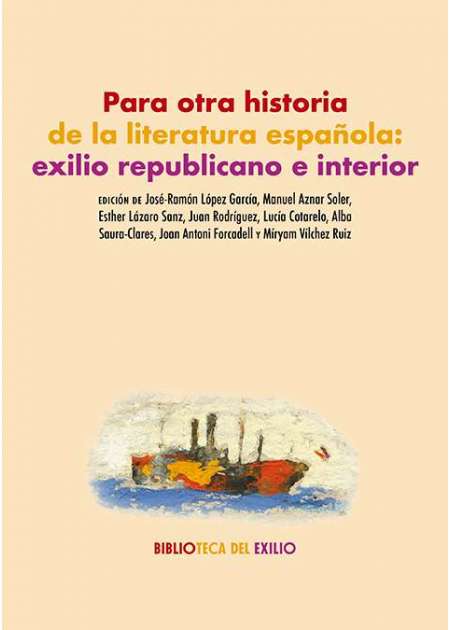 Para otra historia de la literatura española: exilio republicano e interior
