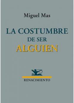 La costumbre de ser alguien