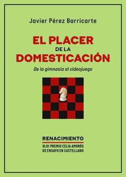 El placer de la domesticación. De la gimnasia al videojuego