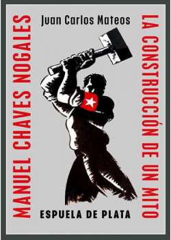 Manuel Chaves Nogales. La construcción de un mito