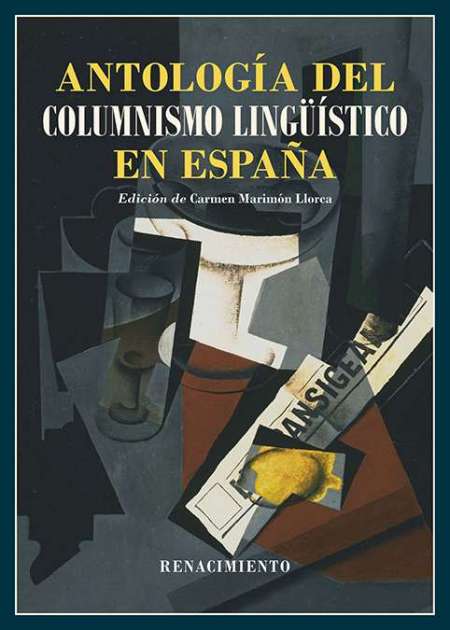 Antología del columnismo lingüístico en España (1884-2024)