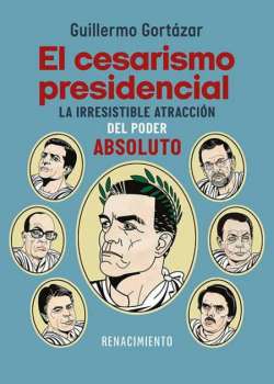 El cesarismo presidencial