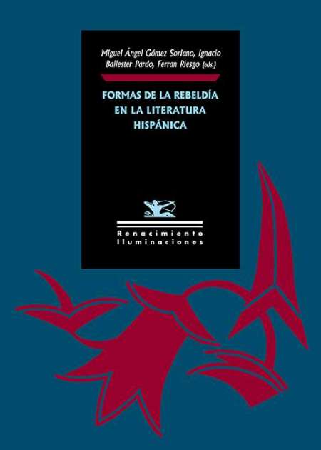 Formas de la rebeldía en la literatura hispánica