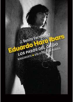 Eduardo Haro Ibars: los pasos del caído
