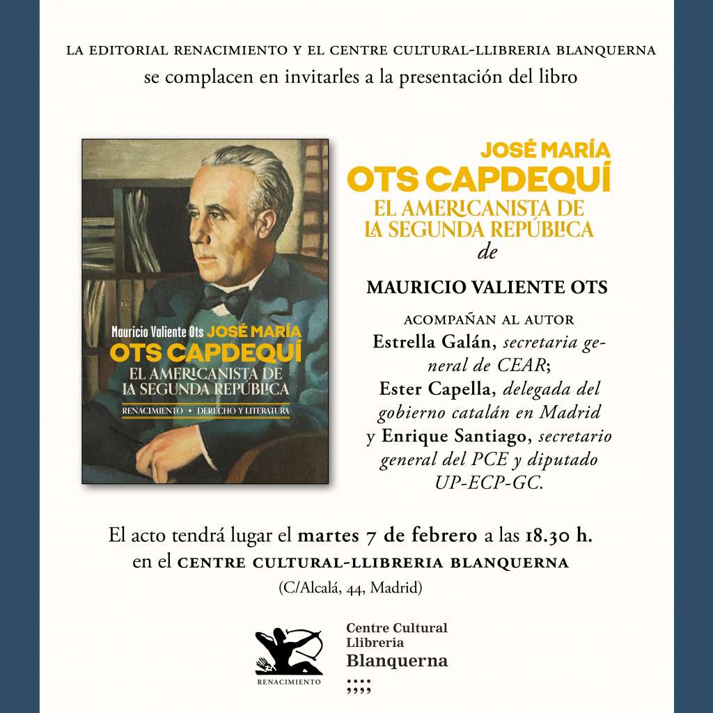 Presentación de 'José María Ots Capdequí' en Madrid Editorial Renacimiento Presentación de 'José María Ots Capdequí' en Madrid Editorial Renacimiento