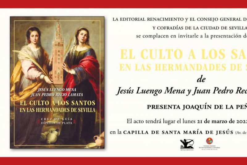 Presentación de El culto a los santos en las Hermandades de Sevilla en Sevilla 