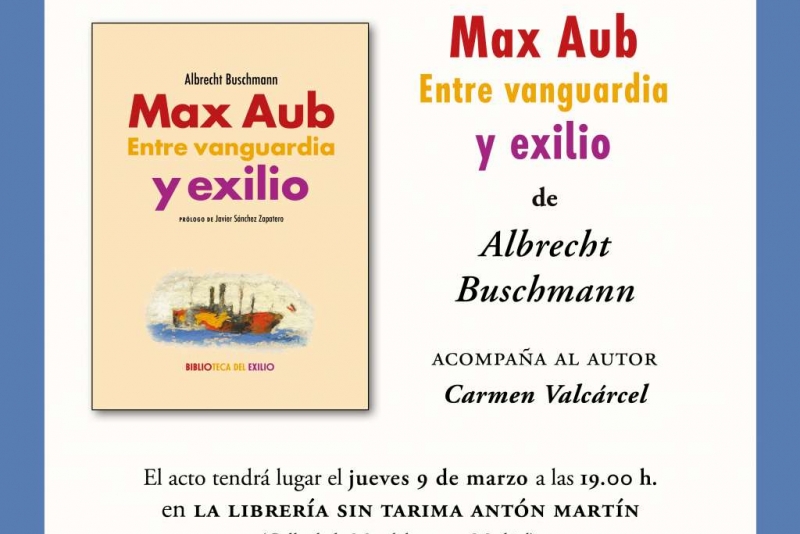 Presentación de 'Max Aub. Entre vanguardia y exilio' en Madrid