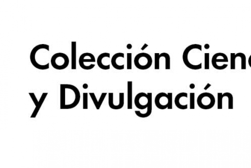 Colección Ciencia y Divulgación