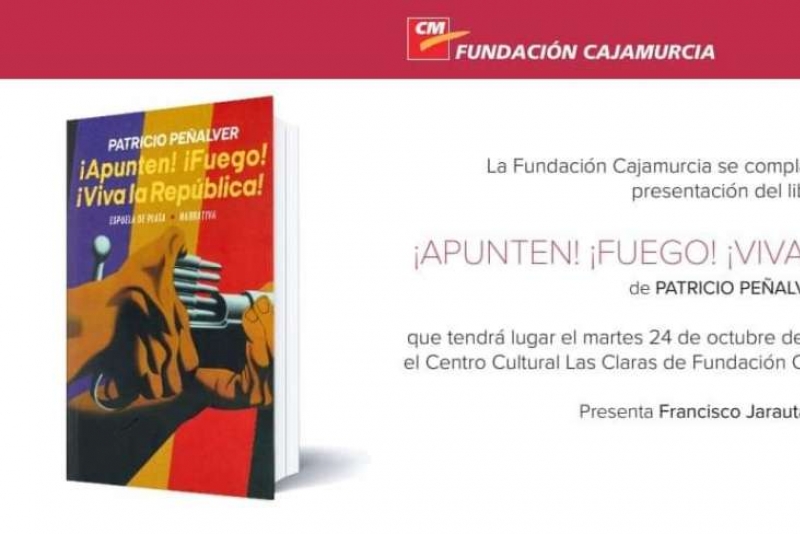 Presentación de '¡Apunten! ¡Fuego! ¡Viva la República!' en Murcia